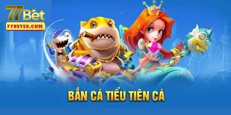 ban-ca-tieu-tien-4
